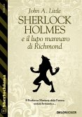 Sherlock Holmes e il lupo mannaro di Richmond (eBook, ePUB)