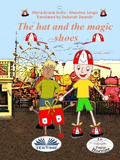 The Hat And The Magic Shoes (eBook, ePUB) - Longo, Massimo; Gullo, Maria Grazia