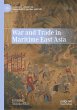 War and Trade in Maritime East Asia - Bild 1