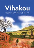 Vihakou, oser la confiance en soi (eBook, ePUB)