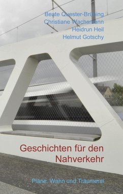 Geschichten für den Nahverkehr - Quester-Brüning, Beate;Wachsmann, Christiane;Heil, Heidrun