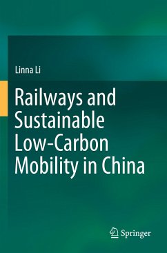 Railways and Sustainable Low-Carbon Mobility in China - Li, Linna