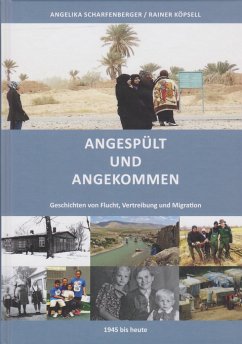 Angespült und Angekommen - Scharfenberger, Angelika;Köpsell, Rainer