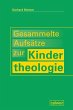 Gesammelte Aufsätze zur Kindertheologie - Bild 1