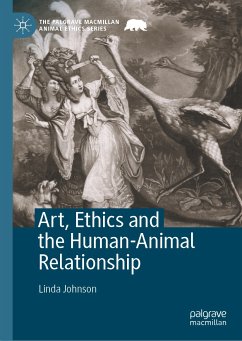 Art, Ethics and the Human-Animal Relationship (eBook, PDF) - Johnson, Linda