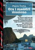 Ora i maestri muoiono (eBook, ePUB)