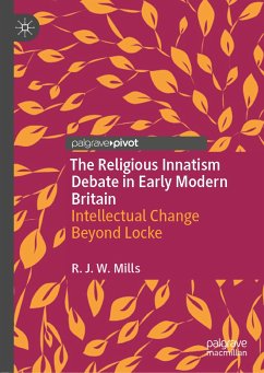 The Religious Innatism Debate in Early Modern Britain (eBook, PDF) - Mills, R.J.W.