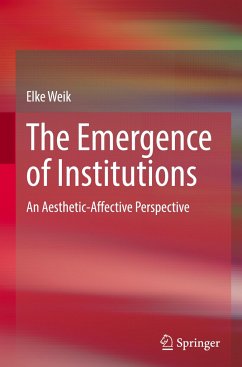 The Emergence of Institutions - Weik, Elke
