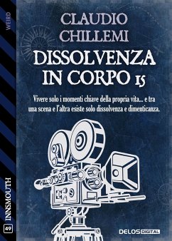 Dissolvenza in Corpo 15 (eBook, ePUB) - Chillemi, Claudio