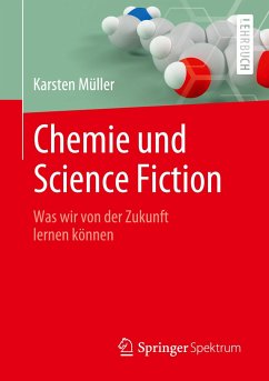 Chemie und Science Fiction - Müller, Karsten