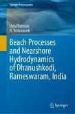 Beach Processes and Nearshore Hydrodynamics of Dhanushkodi, Rameswaram, India (eBook, PDF)