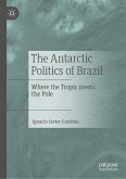 The Antarctic Politics of Brazil (eBook, PDF)