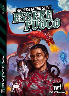 Essere fuoco (eBook, ePUB) - Guido Silvi, Andrea