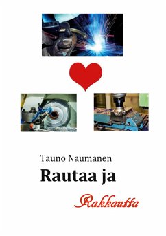 Rautaa ja Rakkautta - Naumanen, Tauno