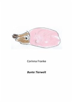 Bunte Tierwelt - Franke, Corinna