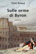 Sulle orme di Byron (eBook, ePUB) - Bild 1