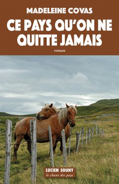 Ce pays qu'on ne quitte jamais (eBook, ePUB) - Covas, Madeleine