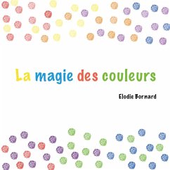 La magie des couleurs (eBook, ePUB)