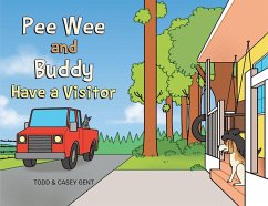 Pee Wee and Buddy Have a Visitor (eBook, ePUB) - Gent, Casey; Gent, Todd