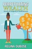 PERPETUATING WEALTH (eBook, ePUB)