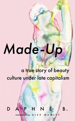 Made-Up (eBook, ePUB) - B., Daphne; B., Daphne