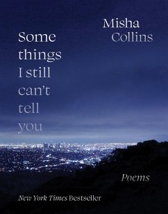 Some Things I Still Can't Tell You (eBook, ePUB) - Collins, Misha