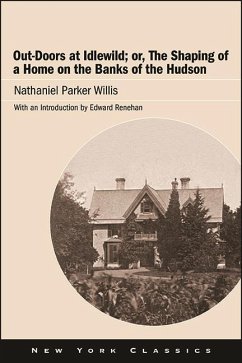 Out-Doors at Idlewild; or, The Shaping of a Home on the Banks of the Hudson (eBook, ePUB) - Willis, Nathaniel Parker