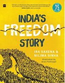 India's Freedom Story SHORTLISTED FOR THE ATTA GALATTA CHILDREN'S NON-FICTION BOOK PRIZE 2022 (eBook, ePUB)