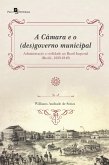 A Câmara e o (des)governo municipal (eBook, ePUB)