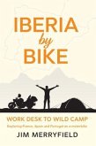 Iberia by Bike: Work Desk to Wild Camp (eBook, ePUB)