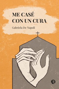 Me casé con un cura (eBook, ePUB) - De Napoli, Gabriela