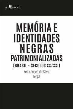 Memória e identidades negras patrimonializadas (eBook, ePUB) - Silva, Zélia Lopes da