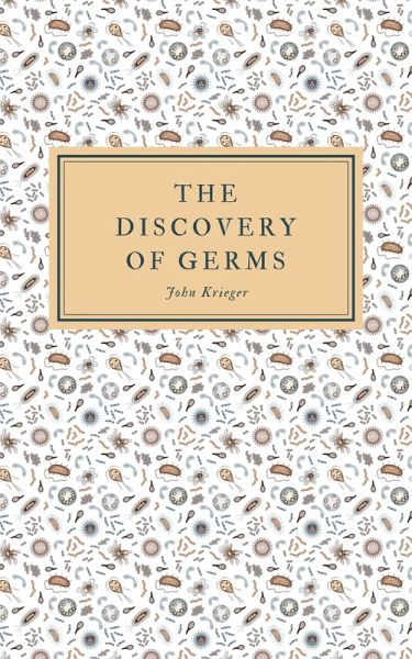 The Discovery of Germs (eBook, ePUB) The Discovery of Germs (eBook, ePUB)