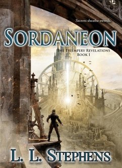 Sordaneon (The Triempery Revelations, #1) (eBook, ePUB) - Stephens, L. L.