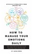 How to Manage Your Emotions Daily... - Bild 1