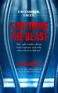 Surviving the Beast: The Ugly Truths About State Capture and Why They Tried to Kill Me (eBook, ePUB) - Agrizzi, Angelo