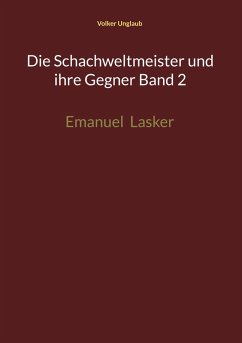 Die Schachweltmeister und ihre Gegner Band 2 (eBook, PDF)