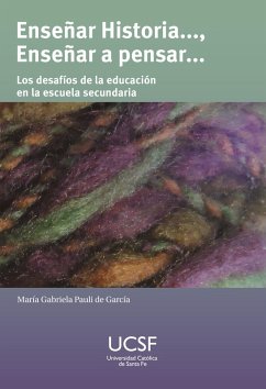 Enseñar Historia...., enseñar a pensar (eBook, ePUB) - Pauli de García, María Gabriela