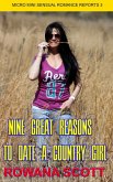 Nine Great Reasons to Date a Country Girl (Micro Mini Sensual Romance Reports, #3) (eBook, ePUB)