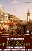 The Complete Works of Dionysius of Halicarnassus. Illustrated (eBook, ePUB)