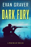 Dark Fury (Ryan Weller Thriller Series, #6) (eBook, ePUB)
