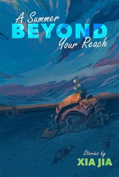 A Summer Beyond Your Reach (eBook, ePUB) - Jia, Xia