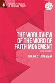 The Worldview of the Word of Faith Movement: Eden Redeemed (eBook, PDF)