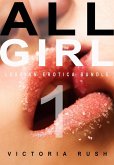 All Girl 1: Lesbian Erotica Bundle (Erotica Themed Bundles, #12) (eBook, ePUB) All Girl 1: Lesbian Erotica Bundle (Erotica Themed Bundles, #12) (eBook, ePUB)