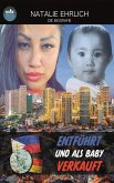 Entführt und als Baby verkauft (eBook, ePUB) Entführt und als Baby verkauft (eBook, ePUB)