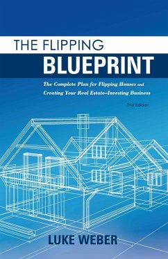 The Flipping Blueprint (eBook, ePUB) - Weber, Luke