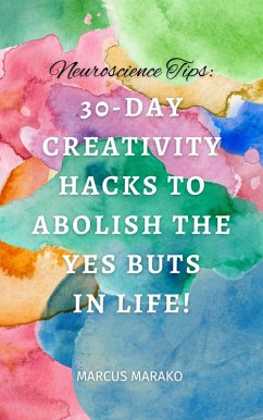 Cover 30-Day Creativity Hacks to Abolish the Yes Buts in Life! (eBook, ePUB)