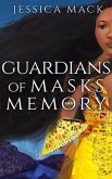 Guardians of Masks and Memory (eBook, ePUB)