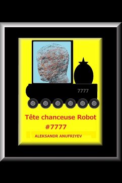 Cover Tête chanceuse Robot #7777 (eBook, ePUB)
