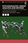 Psychoanalysis, Group Analysis, and Beyond (eBook, ePUB) Psychoanalysis, Group Analysis, and Beyond (eBook, ePUB)